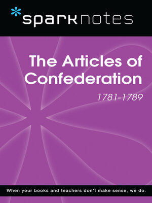 cover image of The Articles of Confederation (1781-1789) (SparkNotes History Note)